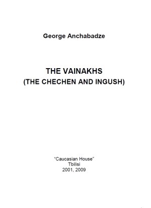 The Vainakhs (The Chechen and Ingush) by George Anchabadze